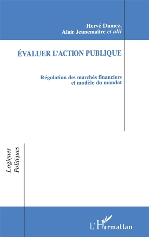 Evaluer l'action publique : régulation des marchés financiers et modèle du mandat
