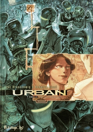 Urban. Vol. 3. Que la lumière soit... - Luc Brunschwig