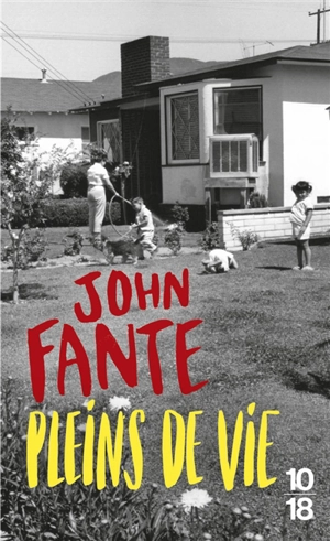 Pleins de vie - John Fante