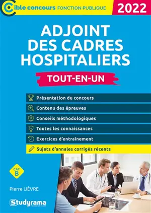 Adjoint des cadres hospitaliers : catégorie B, tout-en-un : 2022 - Pierre Lièvre