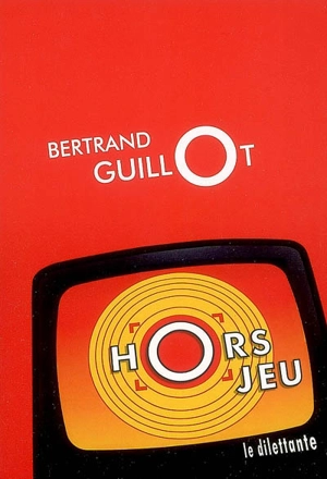 Hors jeu - Bertrand Guillot