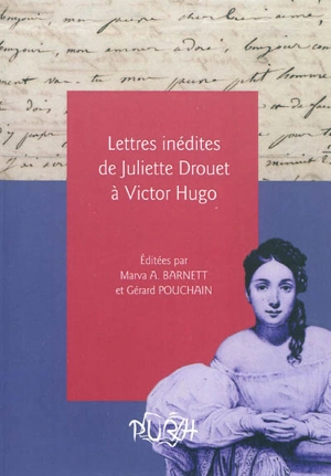 Lettres inédites de Juliette Drouet à Victor Hugo - Juliette Drouet