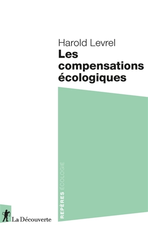 Les compensations écologiques - Harold Levrel