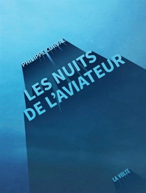 Les nuits de l'aviateur - Philippe Curval