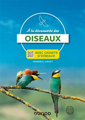 A la découverte des oiseaux : avec chants d'oiseaux - Frédéric Jiguet