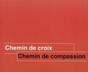 Chemin de croix, chemin de compassion - Vincent Boggio