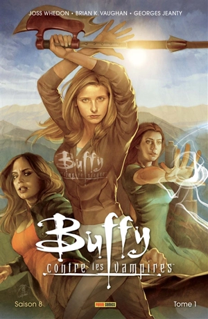 Buffy contre les vampires. Saison 8. Vol. 1 - Joss Whedon