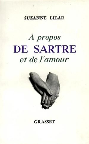 A propos de Sartre et de l'amour - Suzanne Lilar