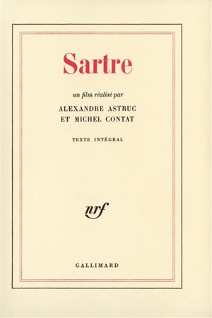 Sartre : un film réalisé par Alexandre Astruc et Michel Contat - Alexandre Astruc