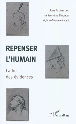 Repenser l'humain : la fin des évidences