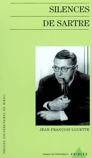 Silences de Sartre - Jean-François Louette