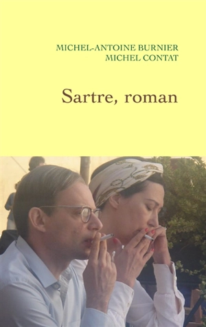 Sartre, roman - Michel-Antoine Burnier