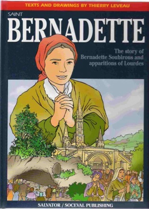 Sainte Bernadette : l'histoire de Bernadette Soubirous et des apparitions de Lourdes (en anglais) - Thierry Leveau