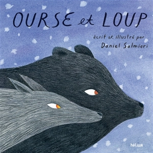 Ourse et Loup - Daniel Salmieri