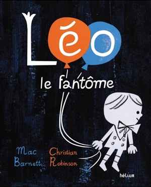 Léo le fantôme - Mac Barnett