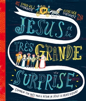 Jésus et la très grande surprise - Randall Goodgame