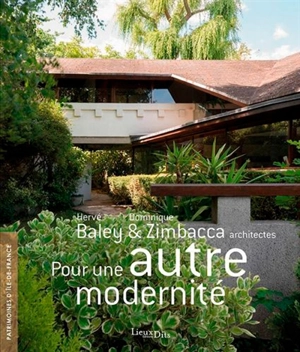 Hervé Baley et Dominique Zimbacca, architectes : pour une autre modernité - Ile-de-France. Service Patrimoines et Inventaire