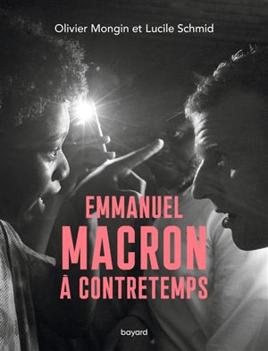 Emmanuel Macron à contretemps - Olivier Mongin
