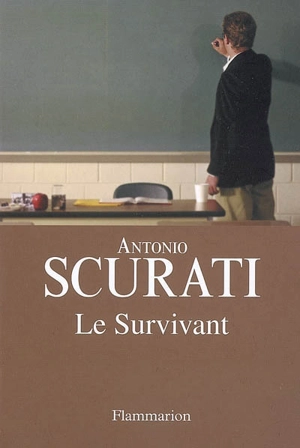 Le survivant - Antonio Scurati