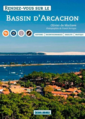 Rendez-vous sur le bassin d'Arcachon - Olivier de Marliave