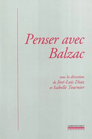 Penser avec Balzac - Centre culturel international (Cerisy-la-Salle, Manche). Colloque (2000)