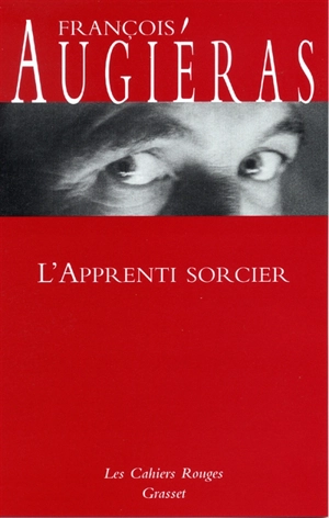 L'apprenti sorcier - François Augiéras