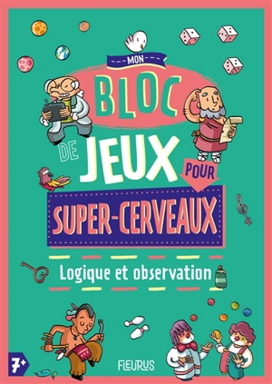 Mon bloc de jeux pour super-cerveaux : logique et observation - Alexandre Arlène