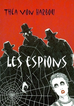 Les espions - Théa von Harbou