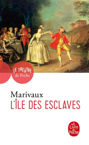 L'île des esclaves : comédie en un acte : 1725 - Pierre de Marivaux