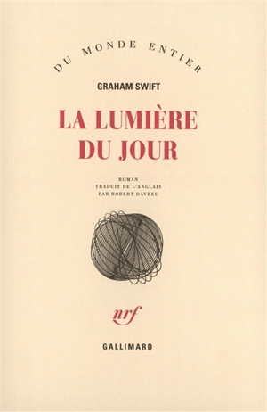 La lumière du jour - Graham Swift