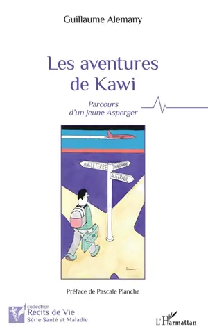 Les aventures de Kawi : parcours d'un jeune Asperger - Guillaume Alemany