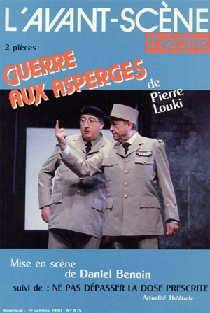 Avant-scène théâtre (L'), n° 875. Guerre aux asperges. Ne pas dépasser la dose prescrite - Pierre Louki