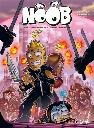 Noob. Vol. 11. Trois factions, trois champions, une légende ! - Fabien Fournier