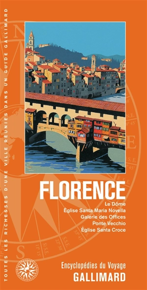 Florence : le Dôme, église Santa Maria Novella, galerie des Offices, Ponte Vecchio, église Santa Croce