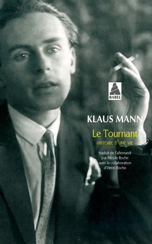 Le tournant : histoire d'une vie - Klaus Mann