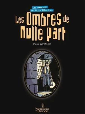 Les aventures de Victor Billetdoux. Vol. 2. Les ombres de nulle part - Pierre Wininger