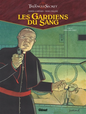 Les gardiens du sang : le triangle secret. Vol. 4. Ordo ab chao - Didier Convard