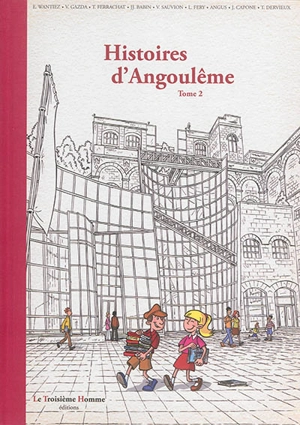 Histoires d'Angoulême. Vol. 2 - Eric Wantiez