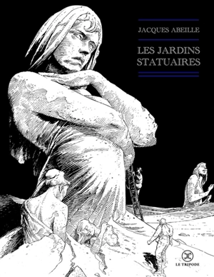 Le cycle des contrées. Les jardins statuaires - Jacques Abeille