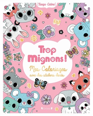 Trop mignons ! : mes coloriages avec des stickers dorés - Stéphanie Rousseau