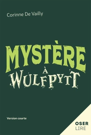 Mystère à Wulfpytt - Corinne De Vailly