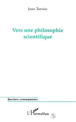 Vers une philosophie scientifique - Jean Terrier