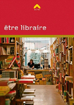 Etre libraire - Frédérique Leblanc