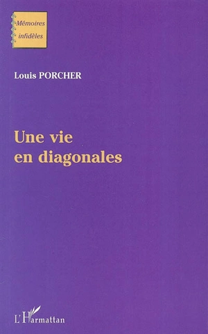 Une vie en diagonales - Louis Porcher