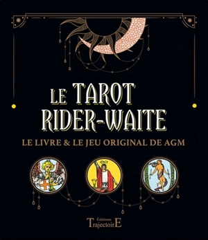 Le tarot Rider-Waite : le livre & le jeu original de AGM - Emmanuelle Iger