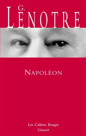La petite histoire. Napoléon, croquis de l'épopée - G. Lenotre