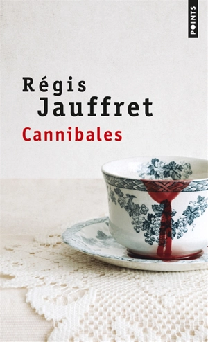 Cannibales - Régis Jauffret