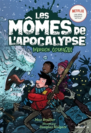 Les mômes de l'Apocalypse. Vol. 4. Invasion cosmique - Max Brallier