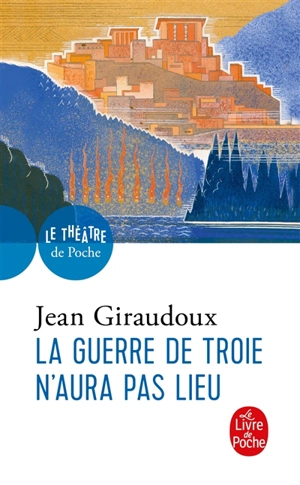 La guerre de Troie n'aura pas lieu : pièce en deux actes, 1935 - Jean Giraudoux