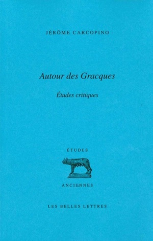 Autour des Gracques - Jérôme Carcopino